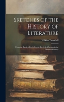 Sketches of the History of Literature: From the Earliest Period to the Revival of Letters in the Fifteenth Century 1020073934 Book Cover