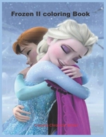 Frozen II Coloring Book: Coloring Books for Kid ages 3-8 1655460234 Book Cover