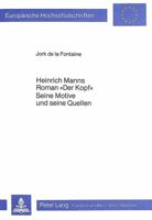 Heinrich Manns Roman «Der Kopf». Seine Motive Und Seine Quellen 3820400370 Book Cover