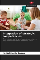 Integration of strategic competencies: As an outreach tool for good educational practices of early childhood teachers in elementary school B0CK3XLLNK Book Cover