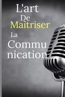 L'art de maîtriser la communication: La danse des mots (French Edition) B0CPHNVQZ3 Book Cover