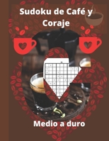 Sudoku de Café y Coraje: Libros de Sudoku para adultos de nivel medio a difícil - Sudoku de tamaño mediano a difícil con soluciones para adulto B08NMKQKMF Book Cover