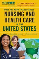 The Official Guide for Foreign-Educated Nurses: What You Need to Know about Nursing and Health Care in the United States 0826110657 Book Cover