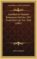 Aneddoti In Dialetto Romanesco Del Sec. XIV Tratti Dal Cod. Vat. 7654 (1901) 116747127X Book Cover