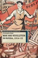 War and Revolution in Russia, 1914-22: The Collapse of Tsarism and the Establishment of Soviet Power 0230239862 Book Cover