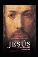 Jesús de Nazaret: vida, obra y milagros B08GLMMMQ1 Book Cover