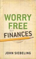 Worry Free Finances 0801015065 Book Cover