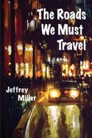 The Roads We Must Travel 1945917032 Book Cover