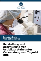 Herstellung und Optimierung von Antipilzprotein unter Verwendung von Taguchi DOE (German Edition) 6203894079 Book Cover