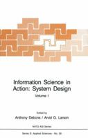 Information Science in Action: System Design: Volume I 9401080569 Book Cover