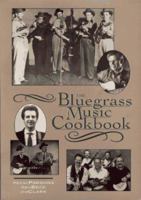 The Bluegrass Music Cookbook 0895871629 Book Cover