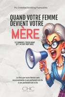 QUAND VOTRE FEMME DEVIENT VOTRE MÈRE: (ET COMMENT L'ÉVITER AVANT QU'IL NE SOIT TROP TARD) (French Edition) B0FH6FHBS3 Book Cover