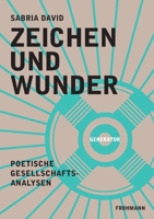 Zeichen und Wunder: Poetische Gesellschaftsanalysen (German Edition) 3947047363 Book Cover