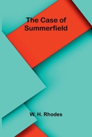 The Case of Summerfield 0469286385 Book Cover