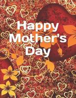 Happy Mother's Day: Greeting Card Adult Coloring Book Gift 179855867X Book Cover
