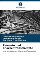 Zemente und Knochentransplantate (German Edition) 6207072081 Book Cover
