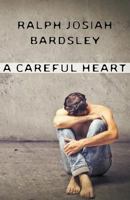 A Careful Heart 1626398879 Book Cover