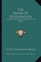 The Island of Regeneration 1484019350 Book Cover