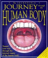 The Incredible Journey Through the Human Body 1577689569 Book Cover