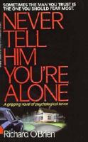 Never Tell Him You're Alone 0312928262 Book Cover