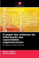 O papel dos sistemas de informação nas capacidades organizacionais 6203539929 Book Cover