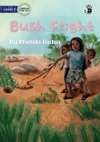 Bush Fright - Our Yarning 1922932221 Book Cover