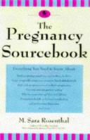 The Pregnancy Sourcebook: Everything You Need to Know 1565653459 Book Cover