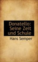 Donatello Seine Zeit Und Schule 1167635531 Book Cover
