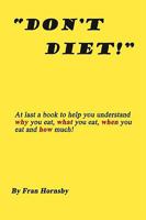 Don't Diet 143893890X Book Cover