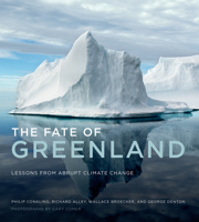 The Fate of Greenland: Lessons from Abrupt Climate Change 0262525267 Book Cover