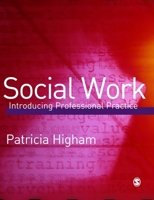 Social Work: Introducing Professional Practice 1412908566 Book Cover