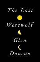 The Last Werewolf 0307742172 Book Cover