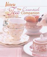 Victoria The Essential Tea Companion: Favorite Menus for Tea Parties and Celebrations 1588167216 Book Cover