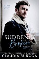 Suddenly Broken B0B92RBMM3 Book Cover