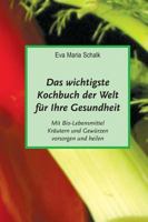 Das Wichtigste Kochbuch Der Welt Fur Ihre Gesundheit 3743939177 Book Cover