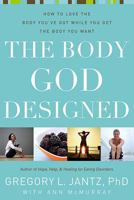 The Body God Designed 1599792060 Book Cover