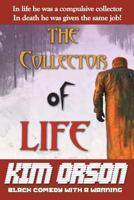 The Collector of Life: Fiction and fantasy 1500458503 Book Cover