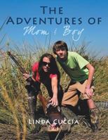 The Adventures of Mom & Boy 1483667472 Book Cover