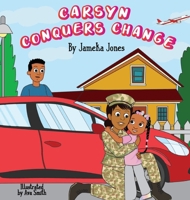 Carsyn Conquers Change 0578718669 Book Cover