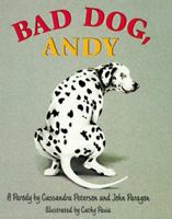 Bad Dog, Andy: A Parody 1575440377 Book Cover
