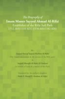 The Biography of Imam Master Sayyed Ahmad Al-Rifai Establisher of the Rifai Sufi Path [(512 AH)(1118 AD)]-[(578 AH)(1182 AD)] 1496933745 Book Cover