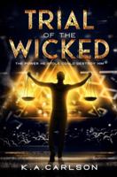 Trial of the Wicked 0578383349 Book Cover