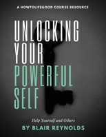 Unlocking Your Powerful Self B08GFX5P94 Book Cover