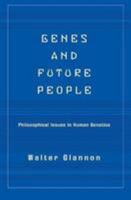 Genes and Future People: Philosophical Issues in Human Genetics 0813365600 Book Cover