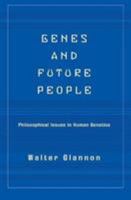 Genes and Future People: Philosophical Issues in Human Genetics 0813365600 Book Cover