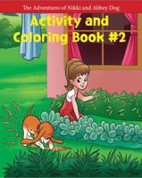 Nikki and Abbey Dog Activity and Coloring Book #2 1957880996 Book Cover