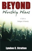 Beyond Worship Wars 1770695583 Book Cover
