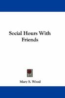 Social Hours With Friends 1163611573 Book Cover