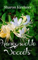Honeysuckle Secrets 1807042138 Book Cover