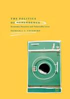 The Politics of Dependence: Economic Parasites and Vulnerable Lives 3030132676 Book Cover